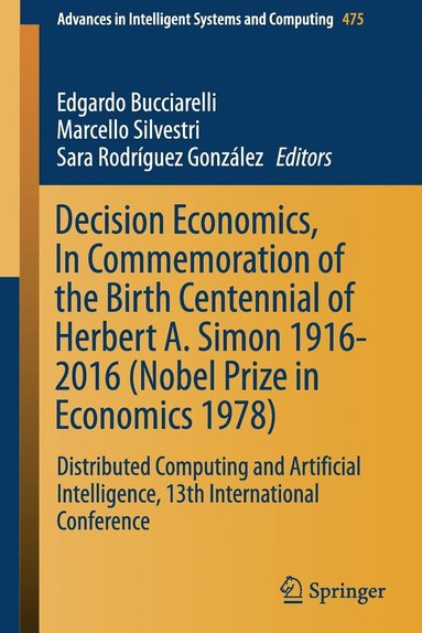bokomslag Decision Economics, In Commemoration of the Birth Centennial of Herbert A. Simon 1916-2016 (Nobel Prize in Economics 1978)