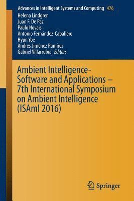 bokomslag Ambient Intelligence- Software and Applications  7th International Symposium on Ambient Intelligence (ISAmI 2016)