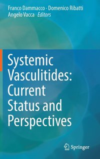 bokomslag Systemic Vasculitides: Current Status and Perspectives