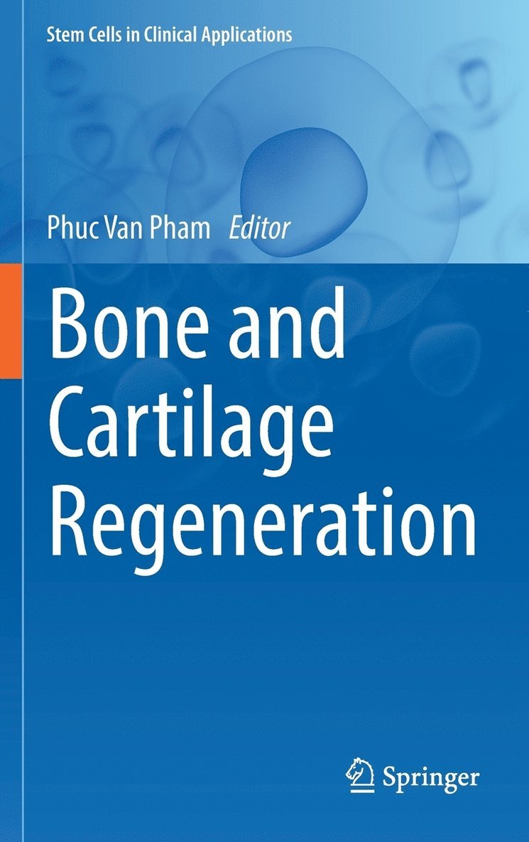 Phuc Van Pham - Bone and Cartilage Regeneration, Inbunden
