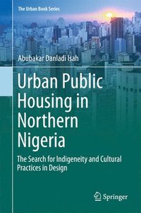 bokomslag Urban Public Housing in Northern Nigeria