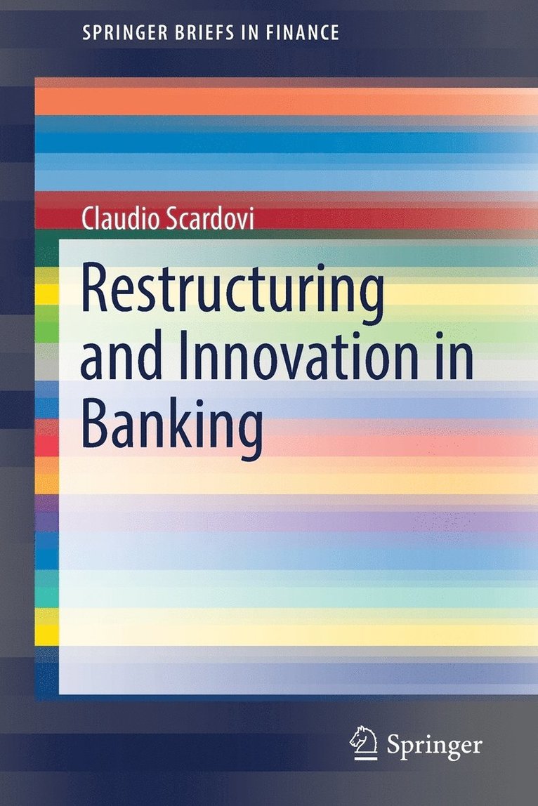 Restructuring and Innovation in Banking 1