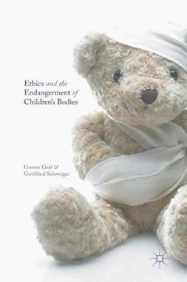 Ethics and the Endangerment of Children's Bodies 1