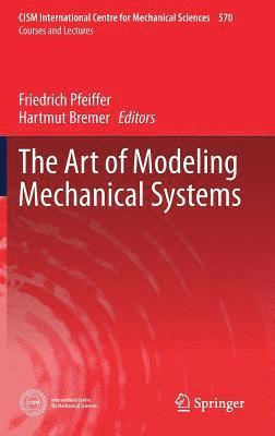 bokomslag The Art of Modeling Mechanical Systems