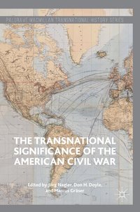 bokomslag The Transnational Significance of the American Civil War