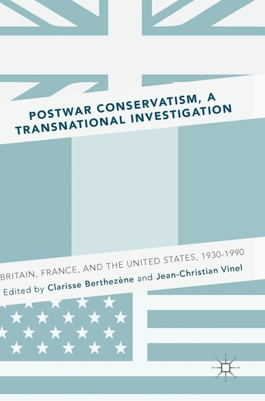 bokomslag Postwar Conservatism, A Transnational Investigation