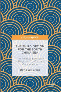 bokomslag The Third Option for the South China Sea
