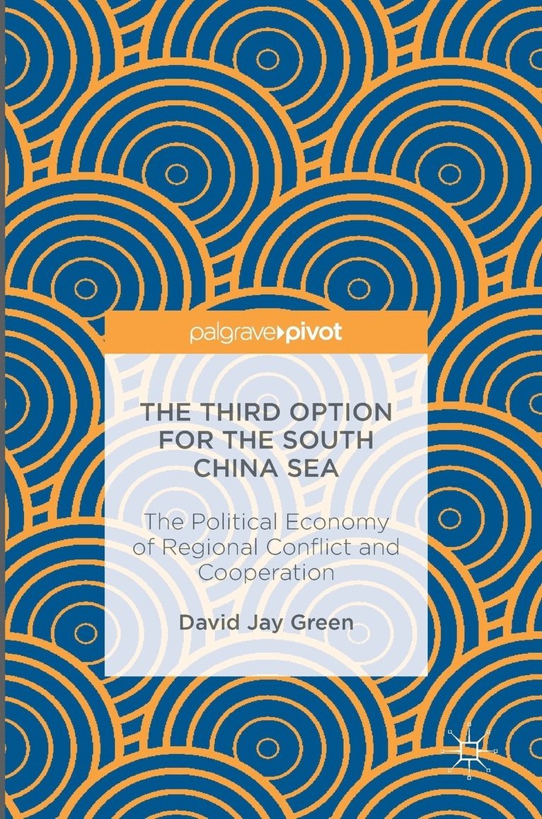 David Jay Green - Third Option for the South China Sea, Inbunden