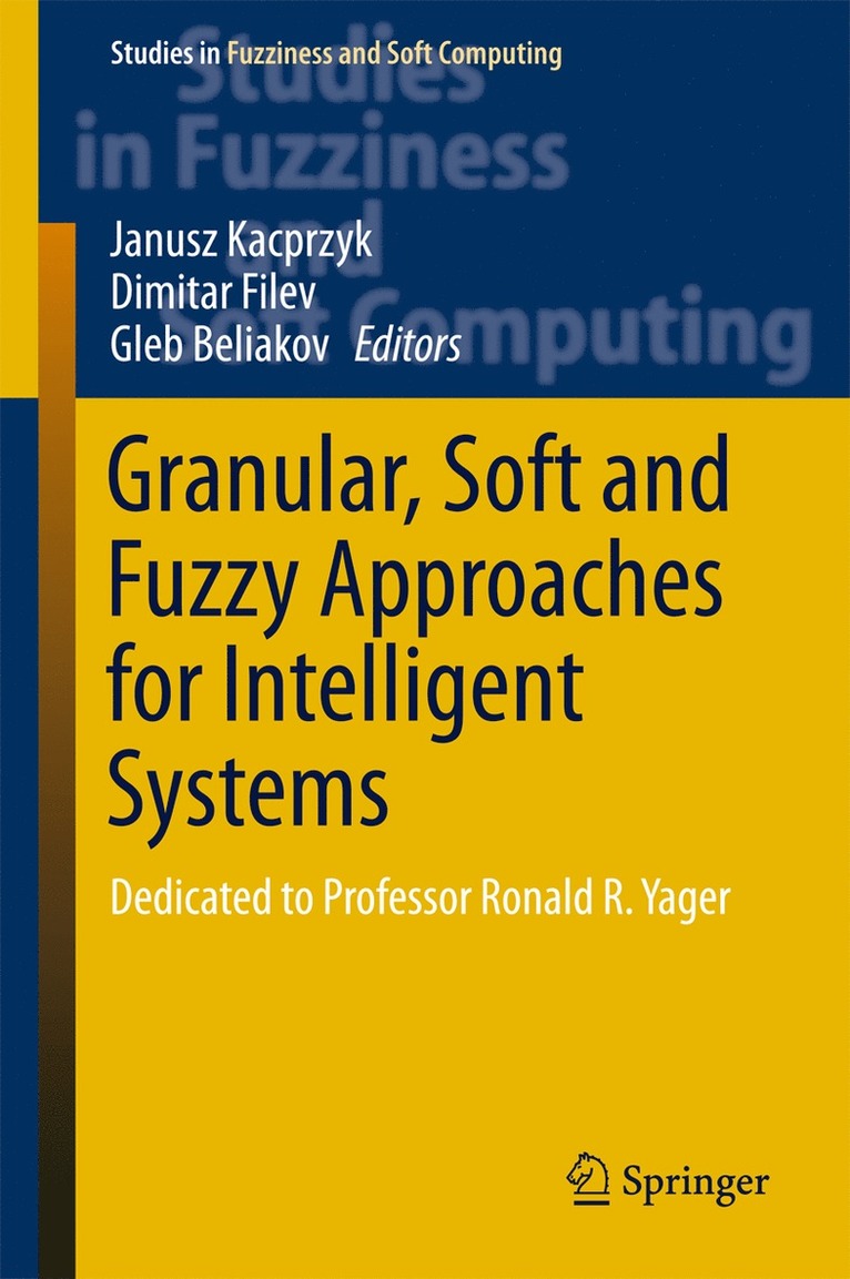 Granular, Soft and Fuzzy Approaches for Intelligent Systems 1