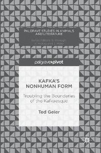 bokomslag Kafka's Nonhuman Form