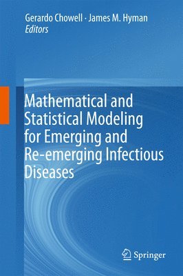 bokomslag Mathematical and Statistical Modeling for Emerging and Re-emerging Infectious Diseases