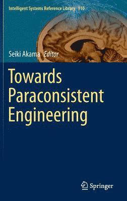 Towards Paraconsistent Engineering 1