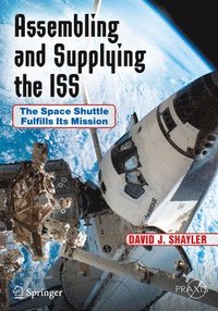 bokomslag Assembling and Supplying the ISS