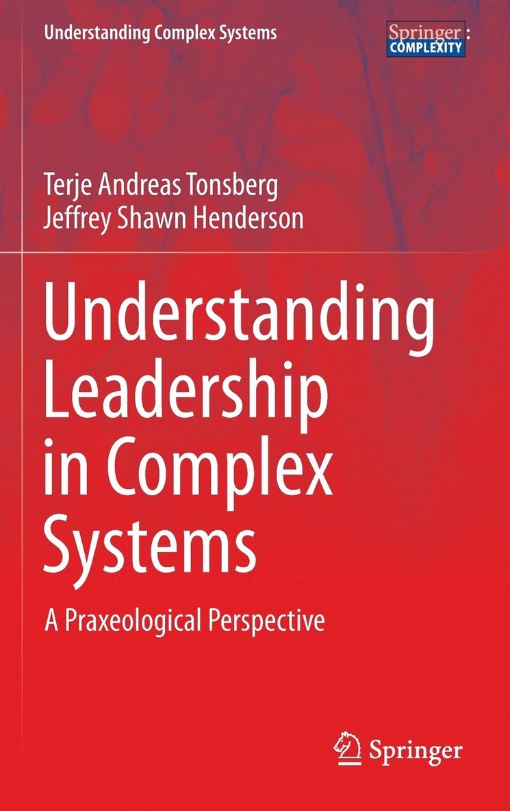 Understanding Leadership in Complex Systems 1