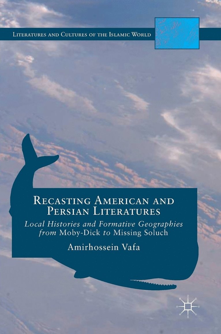 Amirhossein Vafa - Recasting American and Persian Literatures, Inbunden