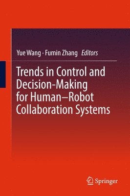 Trends in Control and Decision-Making for HumanRobot Collaboration Systems 1