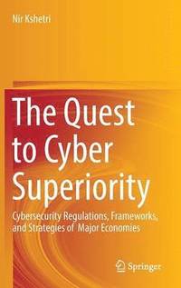 bokomslag The Quest to Cyber Superiority
