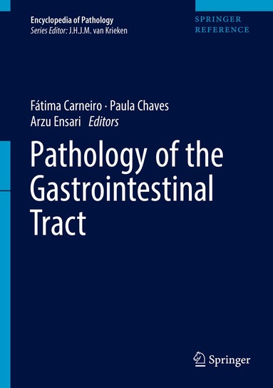 Fátima Carneiro, Paula Chaves, Arzu Ensari - Pathology of the Gastrointestinal Tract, Inbunden