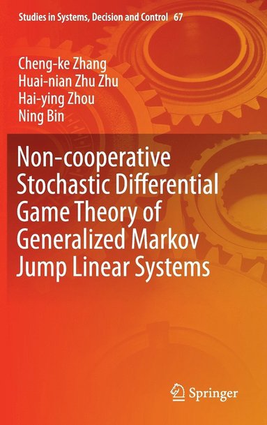 bokomslag Non-cooperative Stochastic Differential Game Theory of Generalized Markov Jump Linear Systems