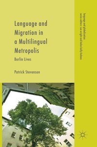 bokomslag Language and Migration in a Multilingual Metropolis