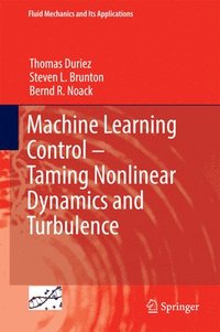 bokomslag Machine Learning Control - Taming Nonlinear Dynamics and Turbulence