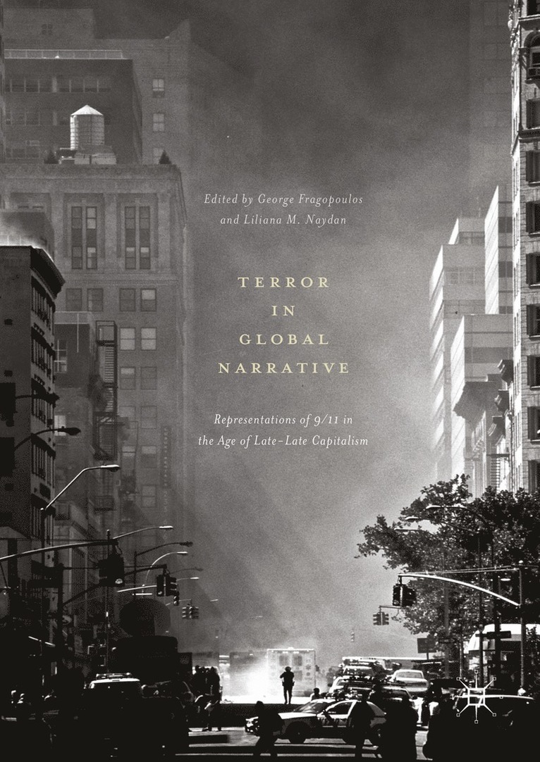 George Fragopoulos, Liliana M. Naydan - Terror in Global Narrative, Inbunden