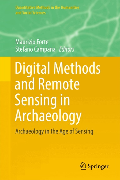 Maurizio Forte, Stefano Campana - Digital Methods and Remote Sensing in Archaeology, Inbunden