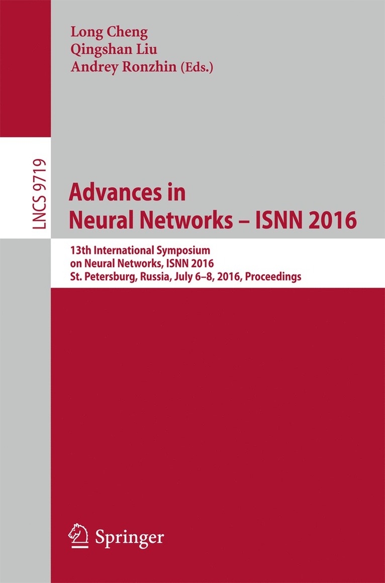 Long Cheng, Qingshan Liu, Andrey Ronzhin - Advances in Neural Networks – ISNN 2016, Häftad