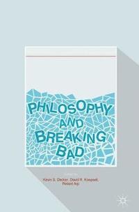 bokomslag Philosophy and Breaking Bad