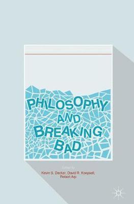 bokomslag Philosophy and Breaking Bad