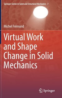 bokomslag Virtual Work and Shape Change in Solid Mechanics