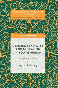bokomslag Gender, Sexuality and Migration in South Africa