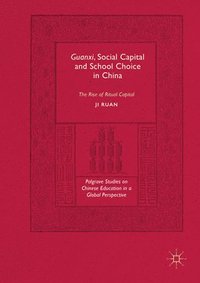 bokomslag Guanxi, Social Capital and School Choice in China