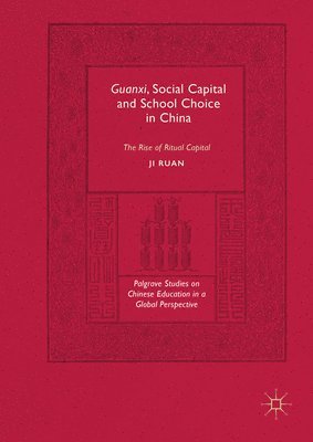 Guanxi, Social Capital and School Choice in China 1