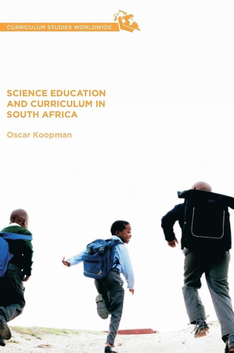 Oscar Koopman - Science Education and Curriculum in South Africa, Inbunden