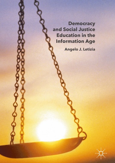 bokomslag Democracy and Social Justice Education in the Information Age