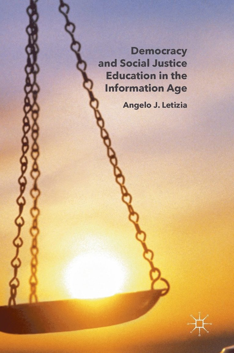 Democracy and Social Justice Education in the Information Age 1