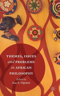 bokomslag Themes, Issues and Problems in African Philosophy