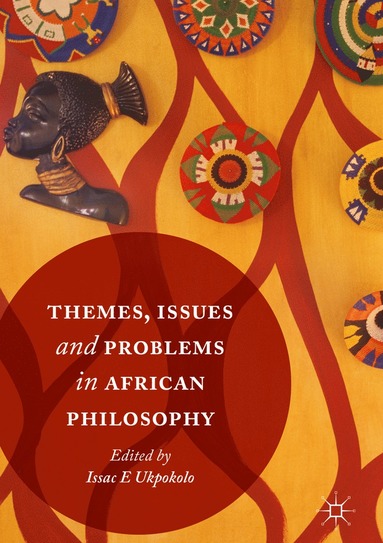 bokomslag Themes, Issues and Problems in African Philosophy