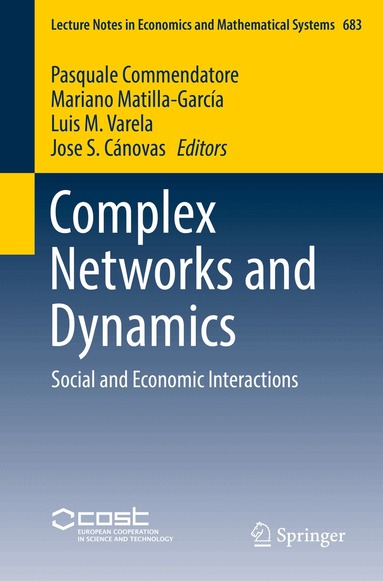 Pasquale Commendatore, Mariano Matilla-García, Luis M. Varela, Jose S. Cánovas - Complex Networks and Dynamics, Häftad