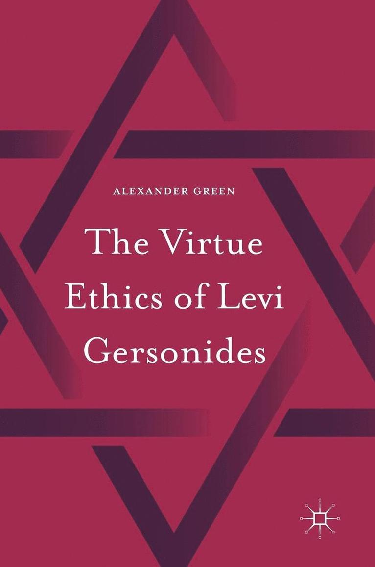 The Virtue Ethics of Levi Gersonides 1