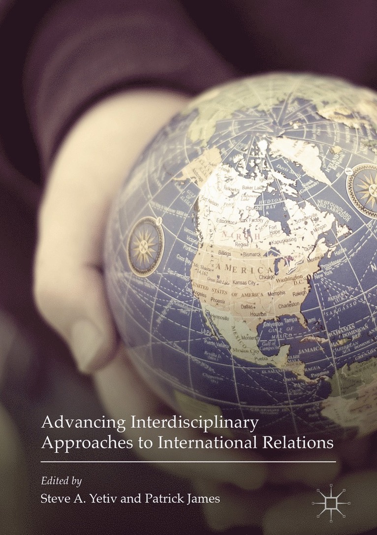 Advancing Interdisciplinary Approaches to International Relations