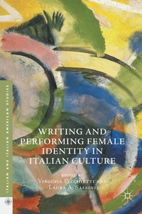 bokomslag Writing and Performing Female Identity in Italian Culture