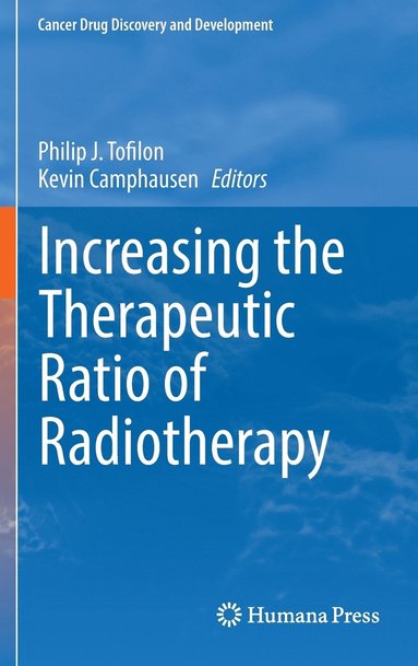 bokomslag Increasing the Therapeutic Ratio of Radiotherapy