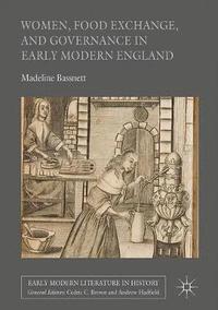 bokomslag Women, Food Exchange, and Governance in Early Modern England
