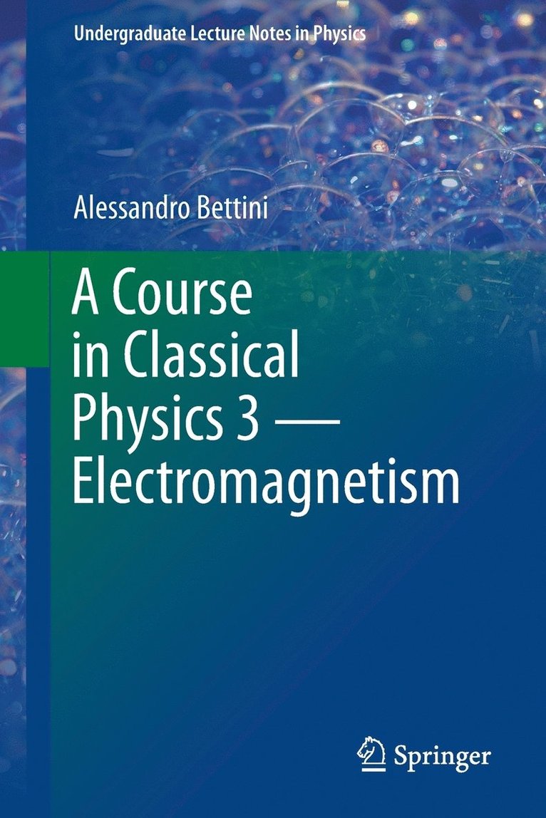 A Course in Classical Physics 3  Electromagnetism 1