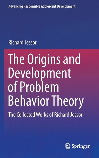 bokomslag The Origins and Development of Problem Behavior Theory