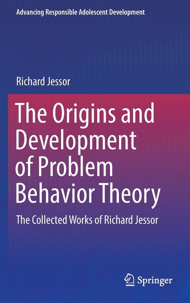 The Origins and Development of Problem Behavior Theory 1