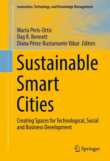 Marta Peris-Ortiz, Dag R. Bennett, Diana Pérez-Bustamante Yábar - Sustainable Smart Cities, Inbunden