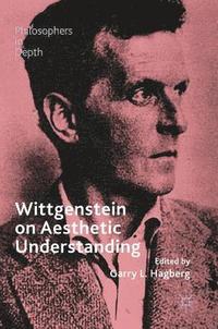 bokomslag Wittgenstein on Aesthetic Understanding
